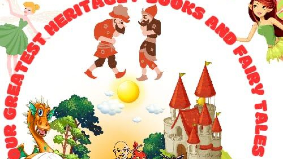 OUR GREATEST HERITAGE : BOOKS AND FAIRY TALES